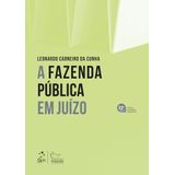 A Fazenda Pública Em Juízo - 22ª Edição 2025