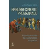 Emburrecimento Programado : O Curriculo Oculto Da