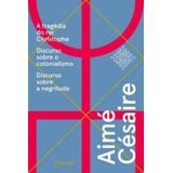 Textos Escolhidos - A Tragedia Do Rei Christophe - Discurso Sobre O Colonialismo, Discurso Dobre A N