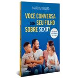 Você Conversa Com Seu Filho Sobre Sexo? - Para Famílias Com Criança De 0 A 10 Anos