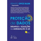 Proteção De Dados - Desafios E Soluções Na Adequação À Lei