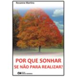 Por Que Sonhar Se Não Para Realizar? (2009)