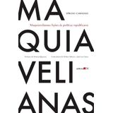 Maquiavelianas - Lições De Política Republicana
