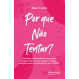 Por Que Nao Tentar? - Descubra A Liberdade De Vive