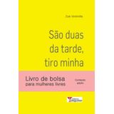 São Duas Da Tarde, Tiro Minha Calcinha