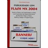 Publicidade Com Flash Mx 2004: Banners (2005)