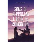 Sons De Ferrugem E Ecos De Borboleta