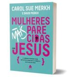 Mulheres Mais Parecidas Com Jesus - A Jornada Femi