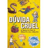 Dúvida Cruel - 80 Respostas Para As Perguntas Mais Cabeludas