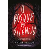 O Bosque Do Silêncio - Contos De Terror