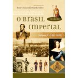 Brasil Imperial, O - Vol. Ii - 1831 - 1870
