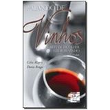 Falando De Vinho - A Arte De Escolher Um Bom Vinho