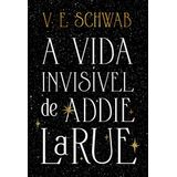 A Vida Invisível De Addie Larue (edição Capa Dura)