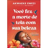 Você Fez A Morte De Tola Com Sua Beleza