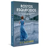 Rostos Esquecidos - Uma Jornada De Amor E Segredos