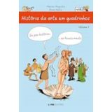 Historia Da Arte Em Quadrinhos Vol.1