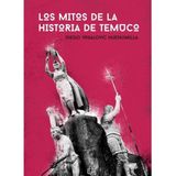 Los Mitos De La Historia De Temuco. De La Fundación Al Gran Incendio - Espanhol