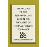 Knowledge of the Self-Revealing God in the Thought of Thoma