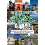 Cidades Paulistas Inspiradoras - Volume 1