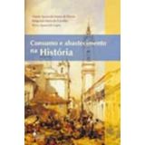Consumo E Abastecimento Na História