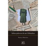 Sabias Palavras De Um Chihuahua - (reformatorio)