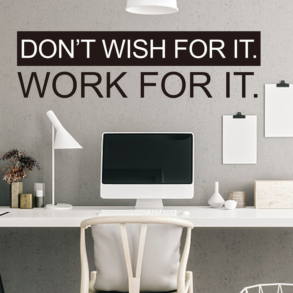 Adesivos De Parede Don't Wish For It, Work For It Citação Motivacional