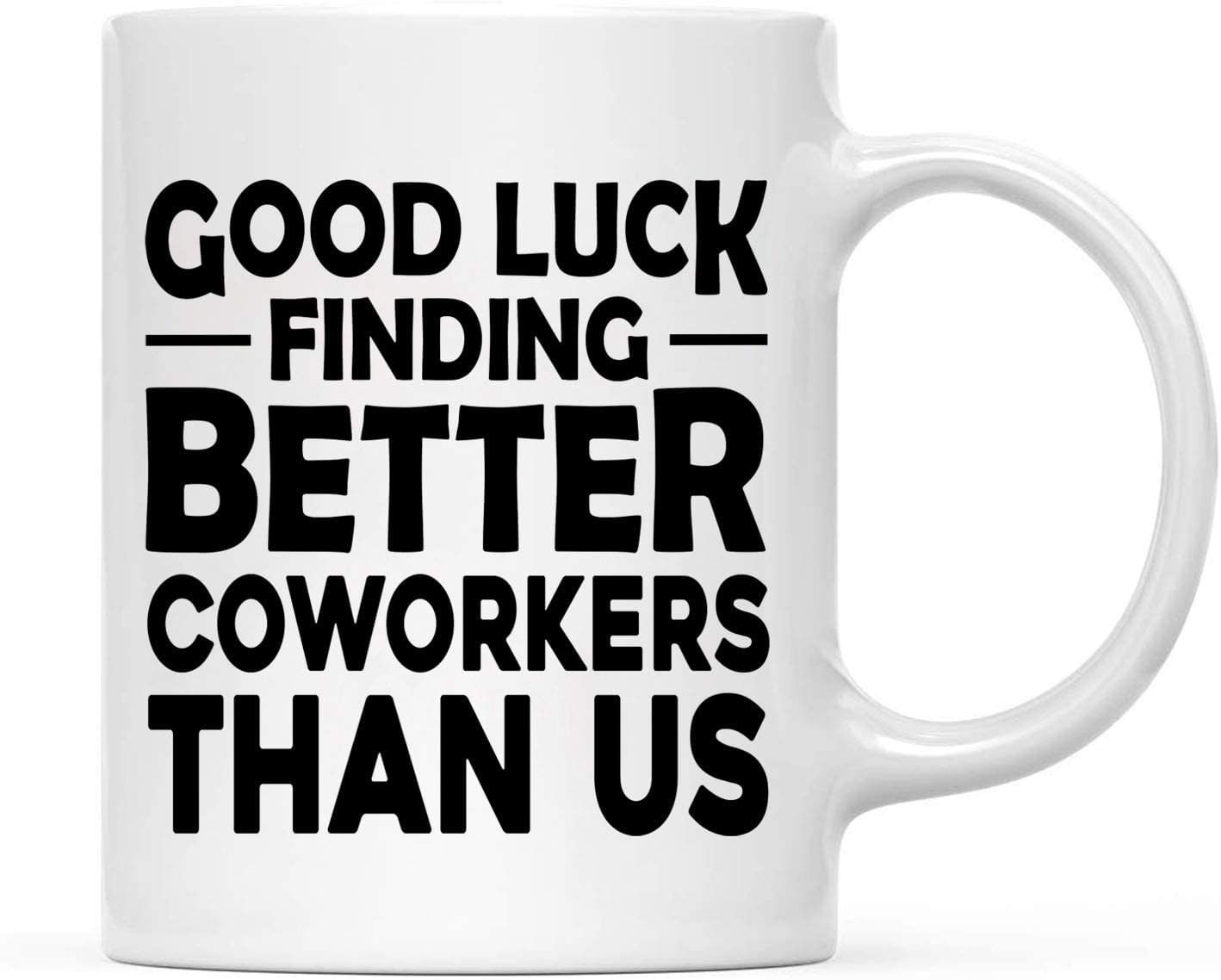 Caneca De Café Em Cerâmica Good Luck Finding Better Coworkers 350ml