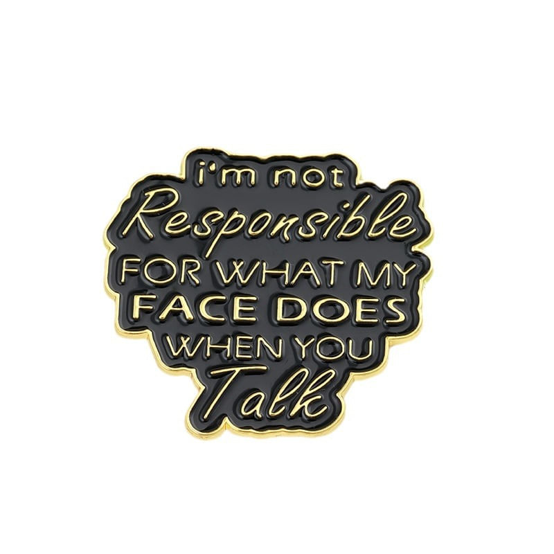 Broche Pin Funny Quote Black Enamel Alloy Badge