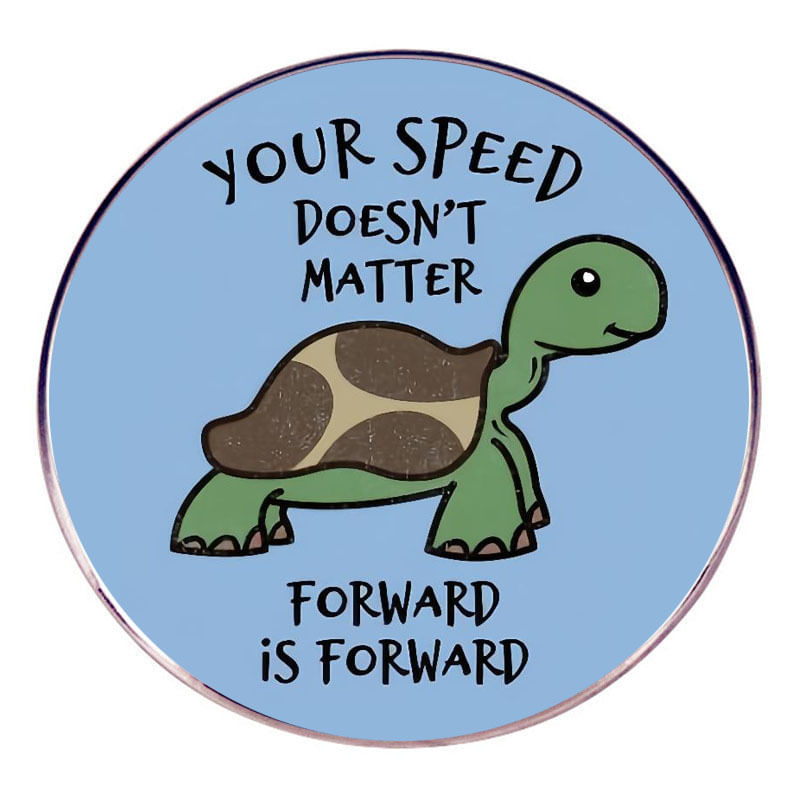 Brooch Pin Motivational Turtle “sua Velocidade Não Importa”