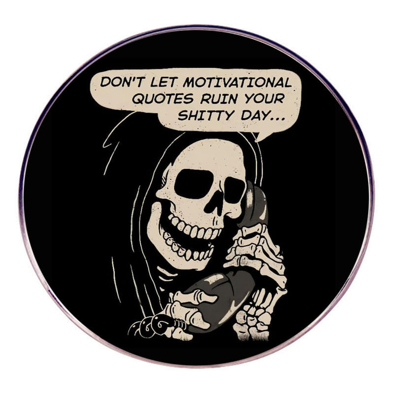 Brooch Pins Funny Skeleton Round Badge, Citação Humorística