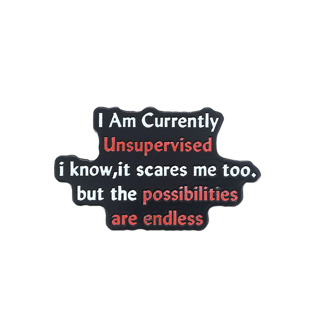 Brooch Pins Badge Atualmente, Estou Sem Supervisão. Motivação