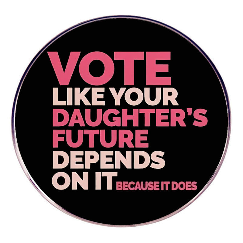 Brooch Vote Como Se O Futuro De Sua Filha Dependesse Disso