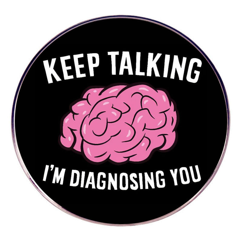 Brooch Pin Funny Brain Com A Citação “keep Talking I'm Diagnosi