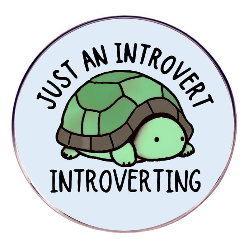 Broche Pins Cute Turtle “apenas Uma Introvertida Introvertida”