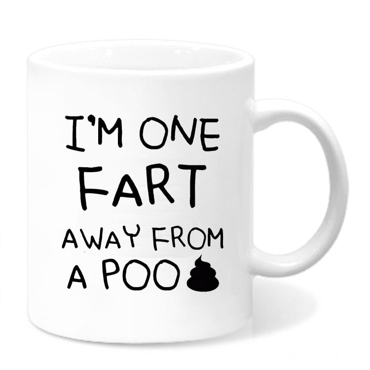 Caneca De Café Em Cerâmica Funny I'm One Fart Away From A Poo 350ml