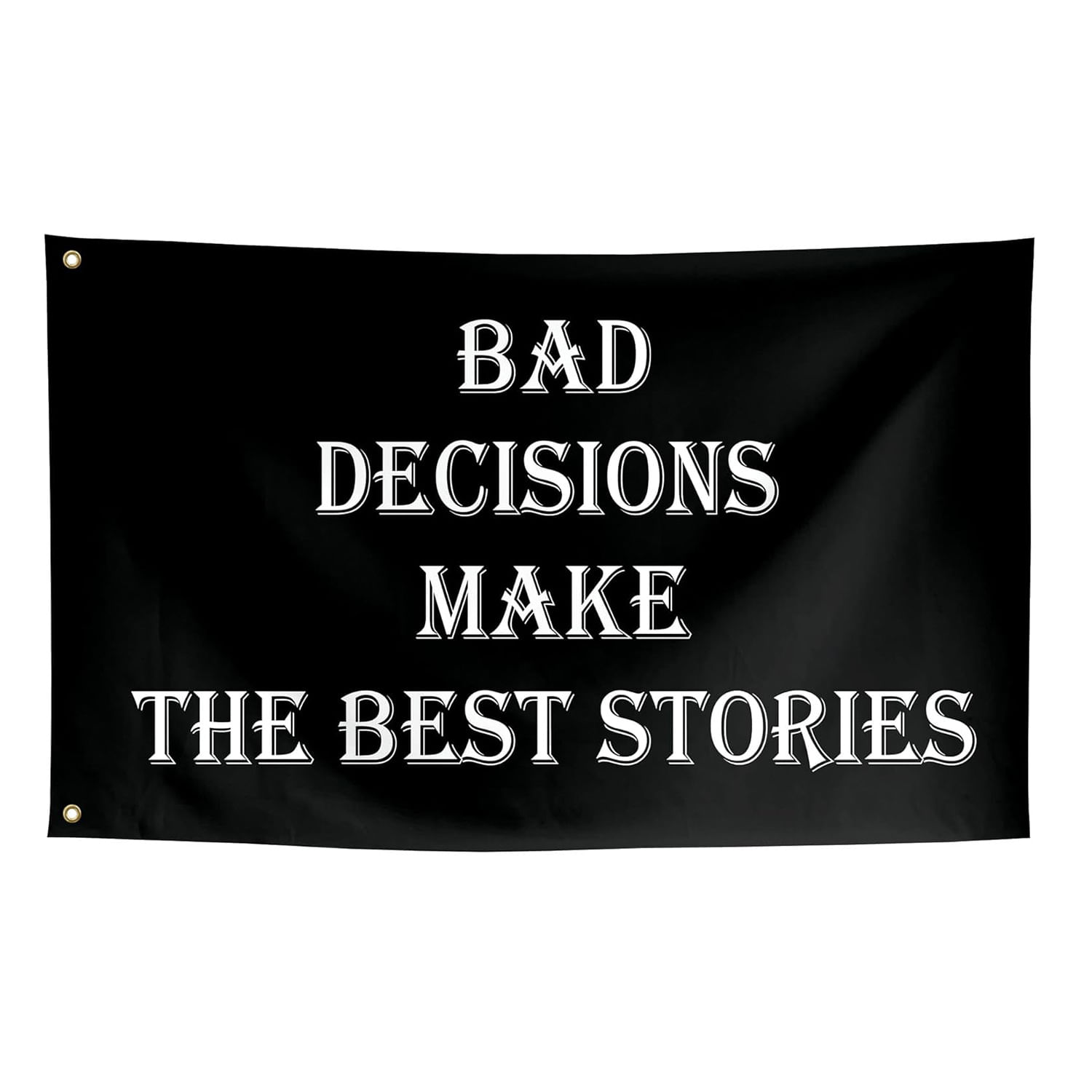 Tapeçaria De Parede: Bad Decisions Make The Best Stories 150x90cm