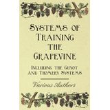 Systems of Training the Grapevine - Including the Guyot and