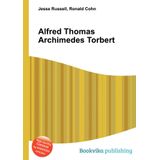 Alfred Thomas Archimedes Torbert