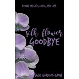 Silk Flower Goodbye
