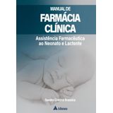 Manual De Farmacia Clinica - Assistencia Farmaceutica Ao Neonato E Lactente