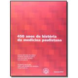 450 Anos De Historias Da Medicina Paulistana