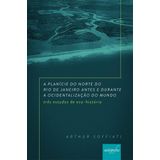 A Planície do Norte do Rio de Janeiro Antes e Durante a Ocidentalização do Mundo