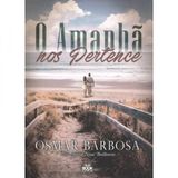 O Amanhã Nos Pertence