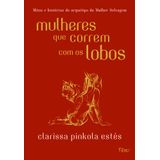 Mulheres Que Correm Com Os Lobos - Capa Dura