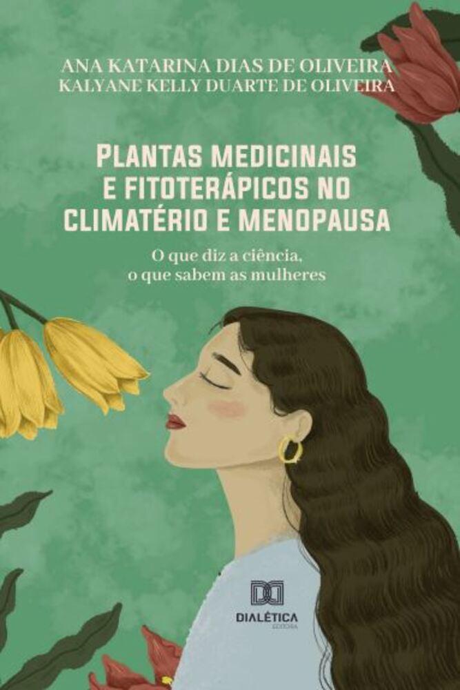 Plantas Medicinais E Fitoterápicos No Climatério E Menopaus