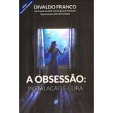 Obsessão: Instalação e Cura (A)