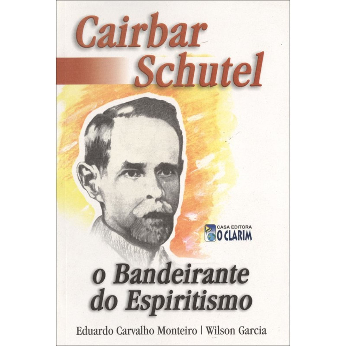 MV26613952_Cairbar-Schutel---O-Bandeirante-do-Espiritismo_2_Zoom