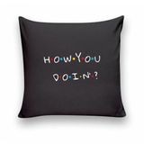 Almofada Decorativa 25x25 Cheias How You Doin Friends