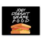 MP27786526_Placa-Decorativa-MDF-Ambientes-20-cm-x-30-cm---Friends-Joey-nao-divide-comida----BD54-_1_Zoom