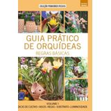 Guia Prático De Orquídeas: 1 - Regras Básicas